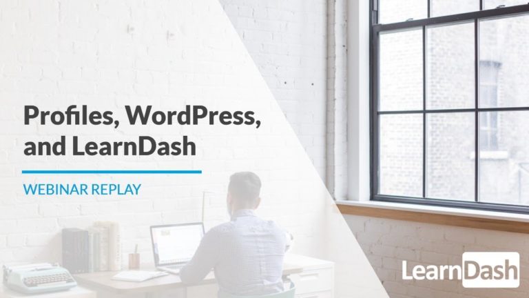 User Profiles, WordPress, and LearnDash
